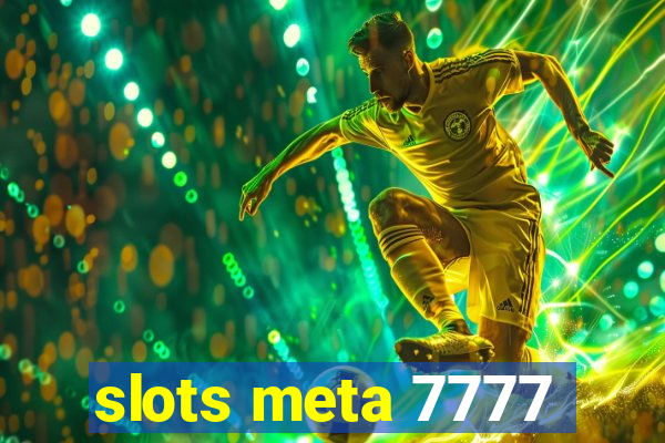 slots meta 7777