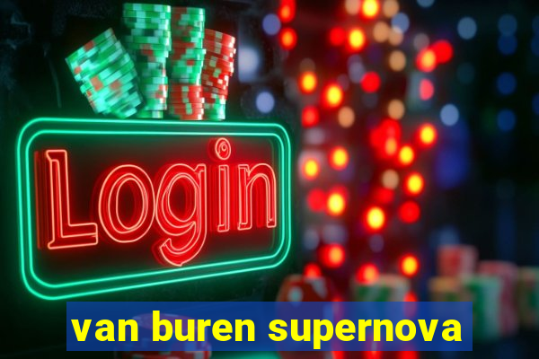 van buren supernova