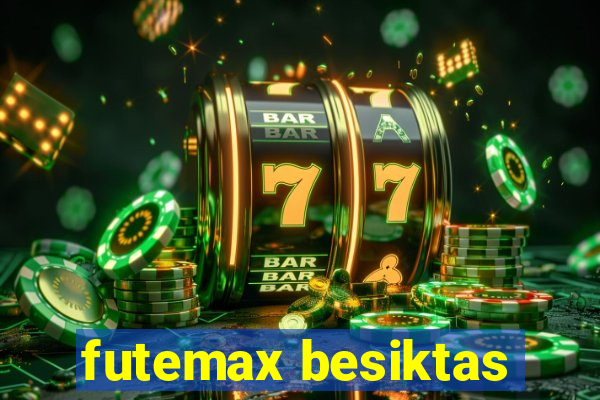 futemax besiktas