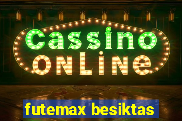 futemax besiktas