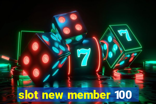 slot new member 100