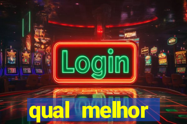 qual melhor plataforma fortune tiger