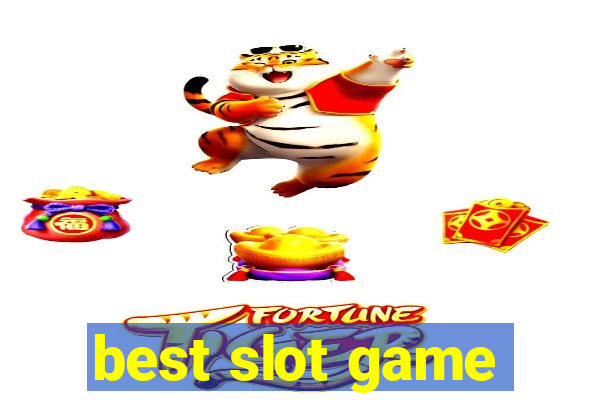 best slot game