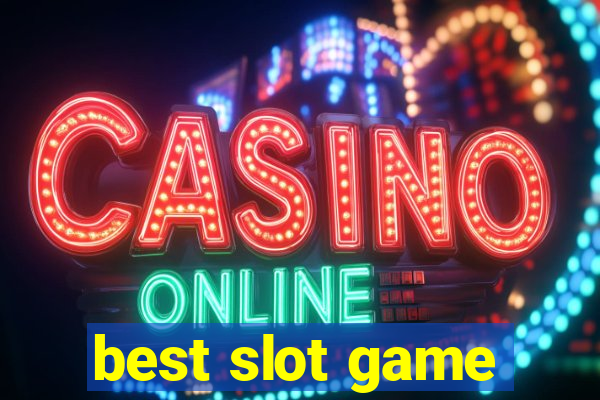 best slot game