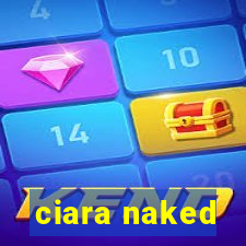 ciara naked