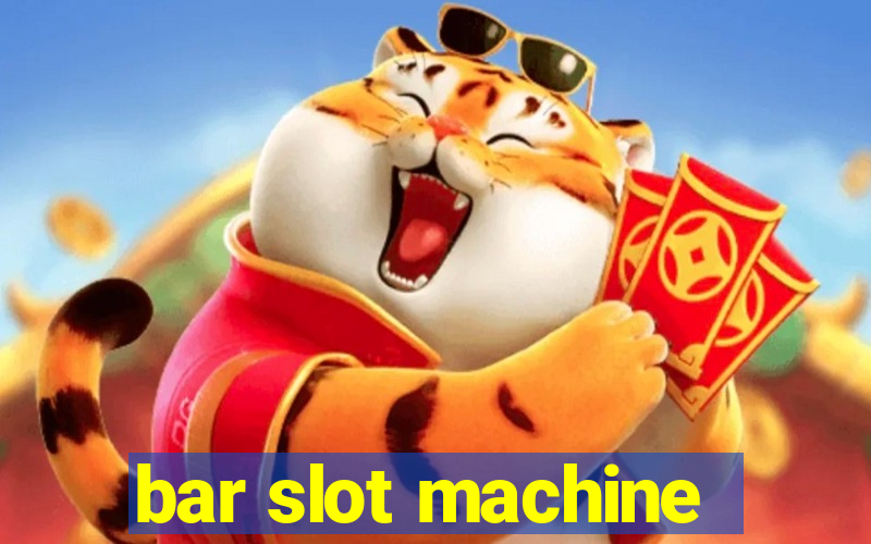 bar slot machine