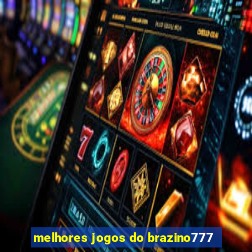 melhores jogos do brazino777