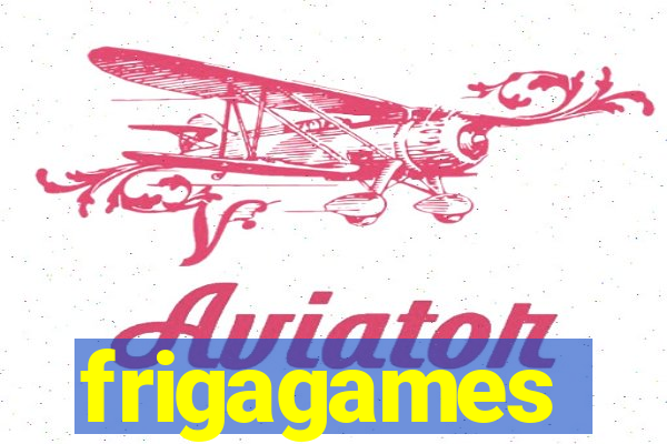 frigagames