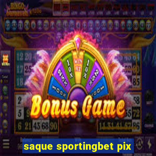 saque sportingbet pix