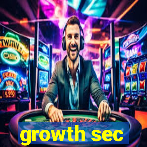 growth sec