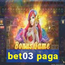 bet03 paga