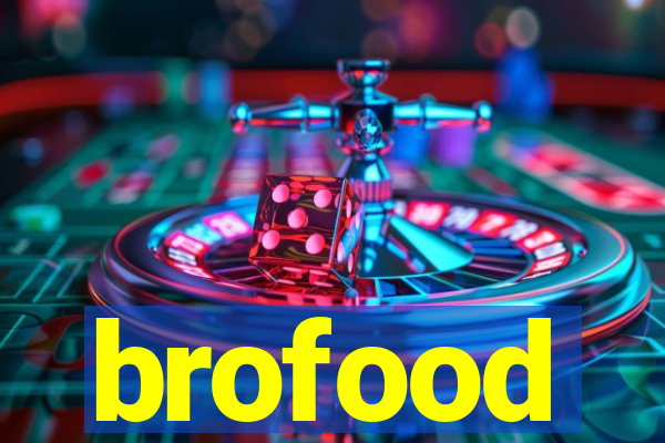 brofood