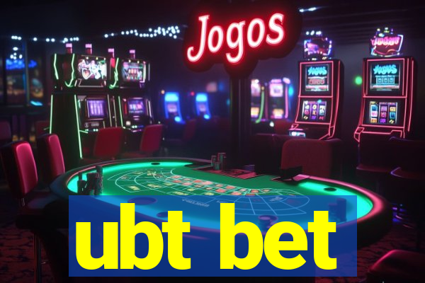 ubt bet