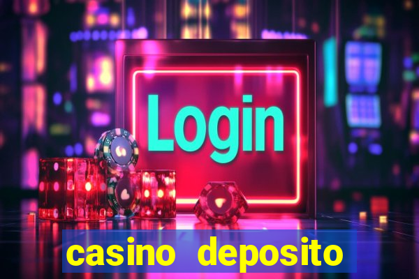 casino deposito minimo 1 real