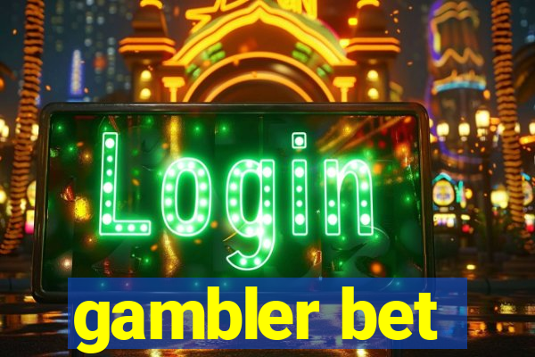 gambler bet