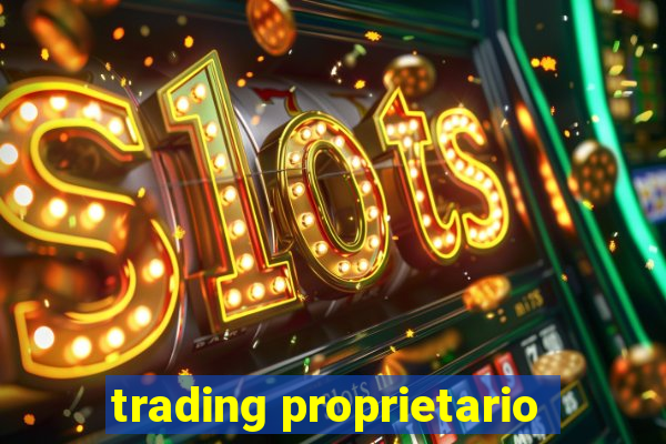 trading proprietario