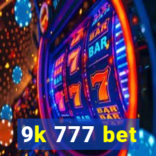 9k 777 bet