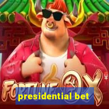 presidential bet