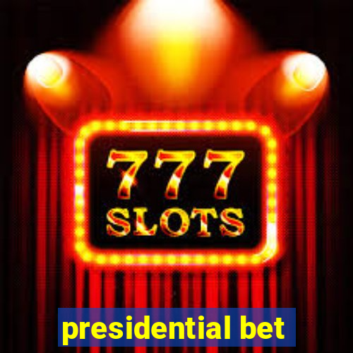 presidential bet