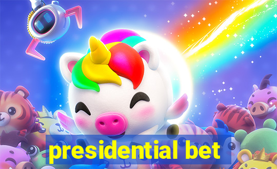 presidential bet