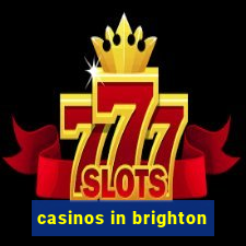 casinos in brighton