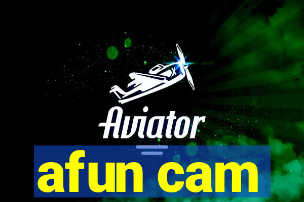 afun cam