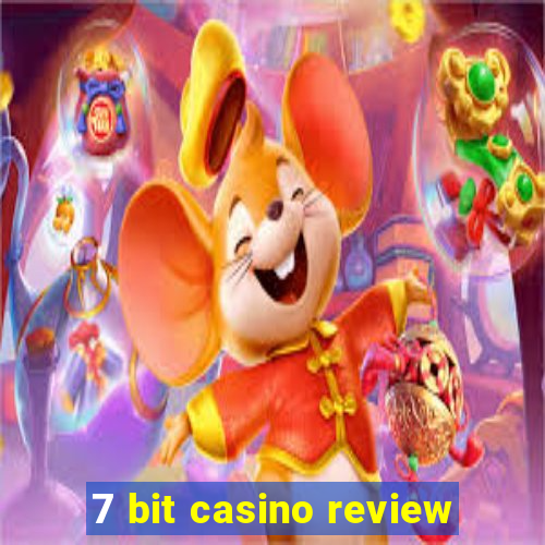 7 bit casino review