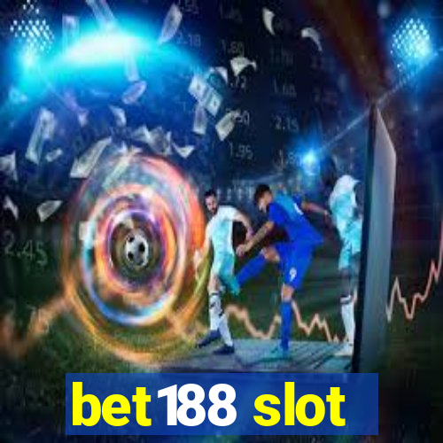 bet188 slot