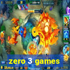 zero 3 games