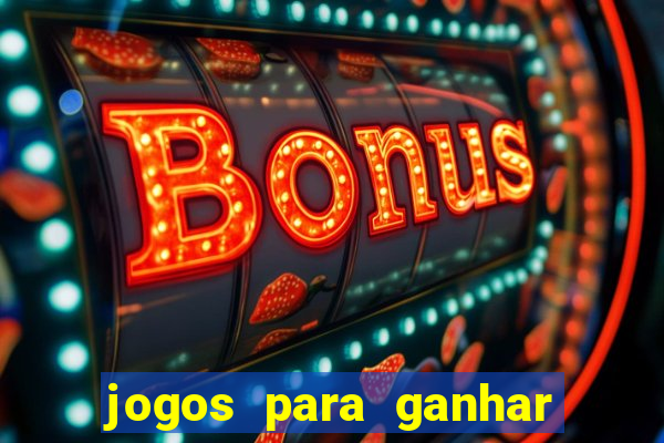 jogos para ganhar dinheiro com bonus de cadastro