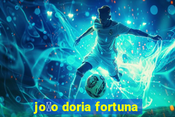 jo茫o doria fortuna