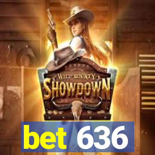 bet 636