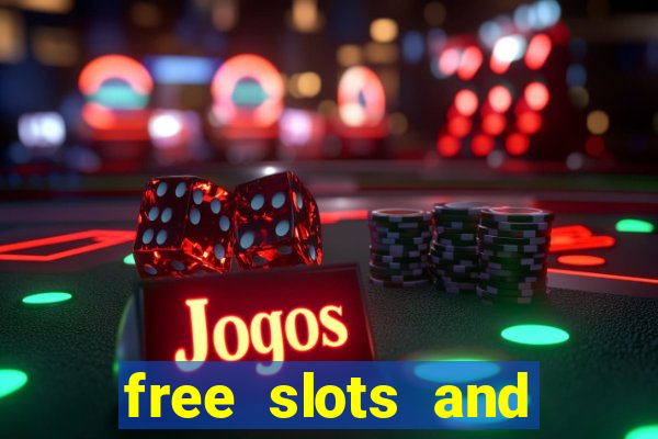 free slots and casino games