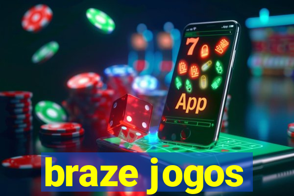 braze jogos