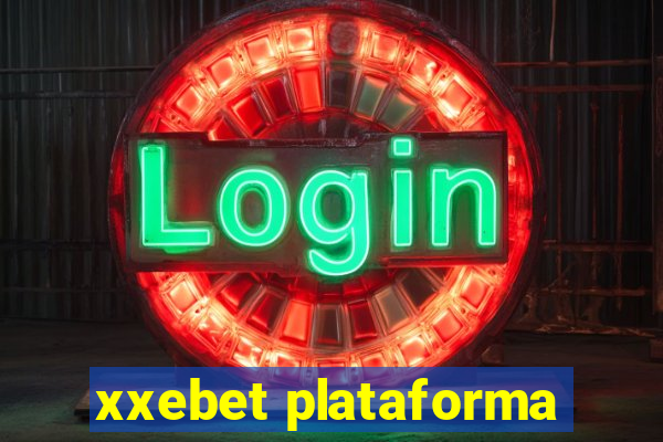 xxebet plataforma