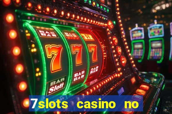 7slots casino no deposit bonus codes