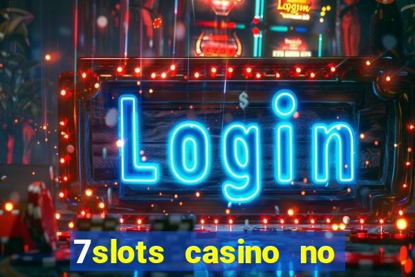 7slots casino no deposit bonus codes