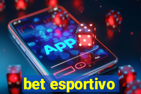 bet esportivo