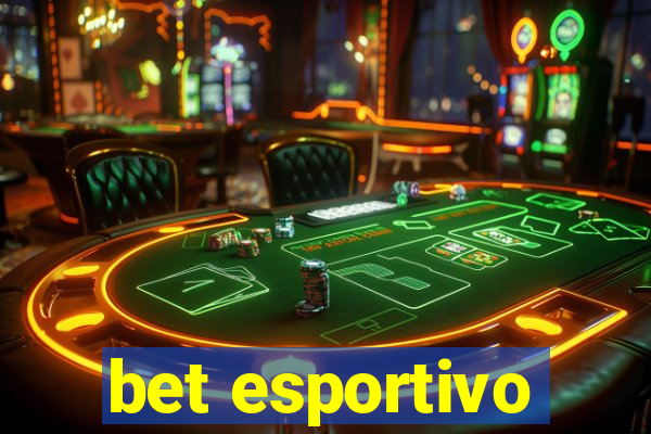 bet esportivo