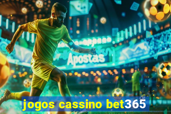 jogos cassino bet365