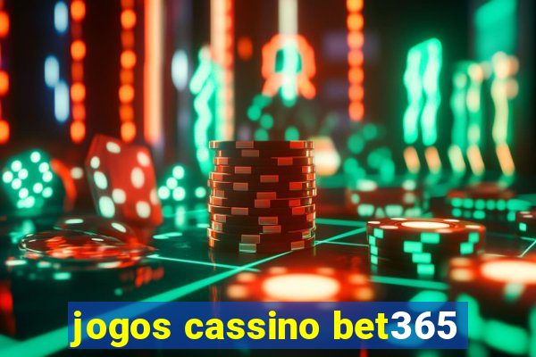 jogos cassino bet365