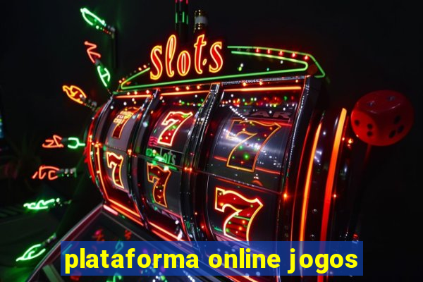 plataforma online jogos