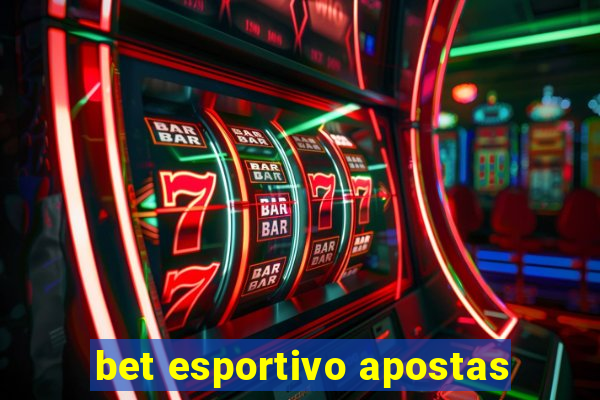 bet esportivo apostas