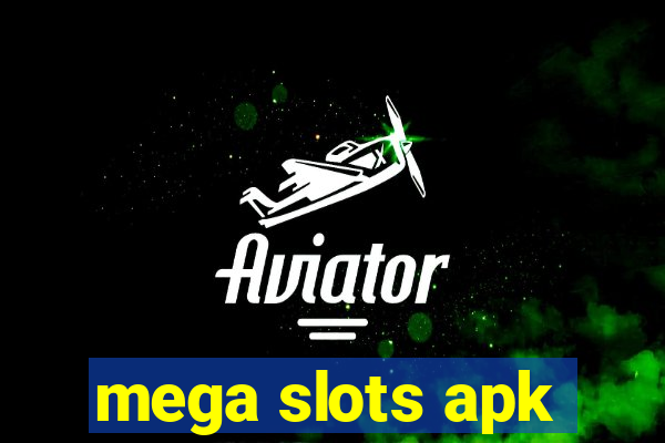 mega slots apk