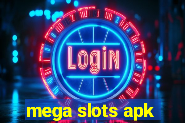 mega slots apk