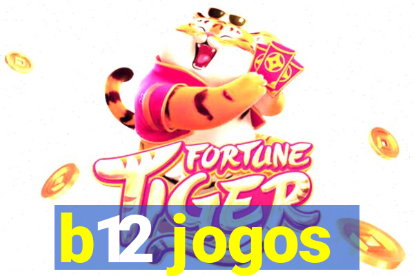 b12 jogos