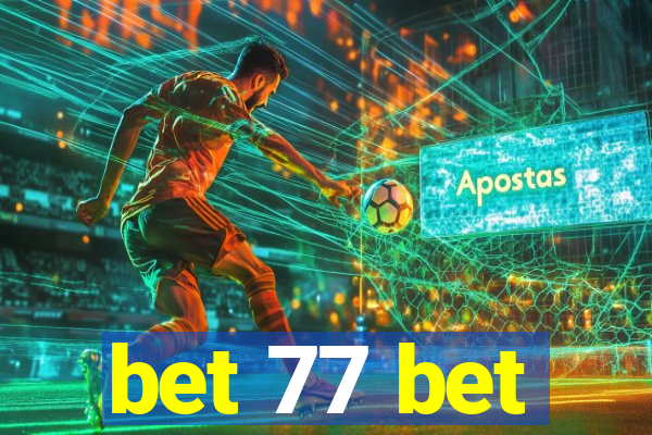 bet 77 bet