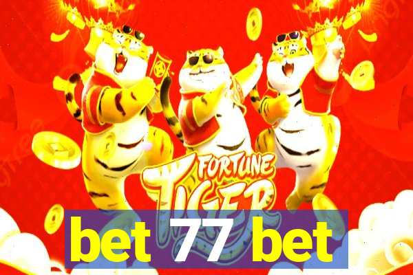 bet 77 bet