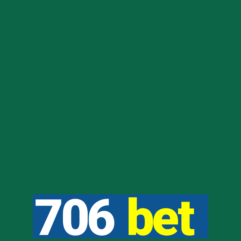 706 bet