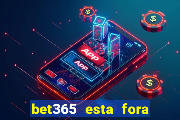 bet365 esta fora do ar